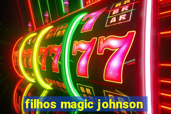 filhos magic johnson